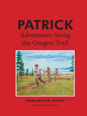 cover image of Patrick: Adventures Along the Oregon Trail